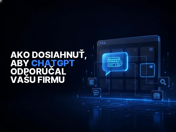 Ako dosiahnuť, aby ChatGPT odporúčal vašu firmu