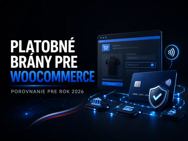 Porovnanie platobných brán pre WooCommerce na Slovensku v roku 2026